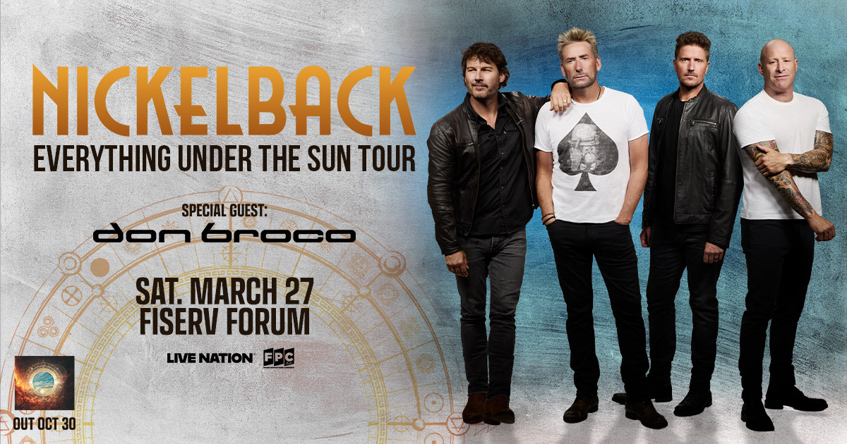 WJJO event graphic: Nickelback Everything Under The Sun Tour, Fiserv Forum, March 27